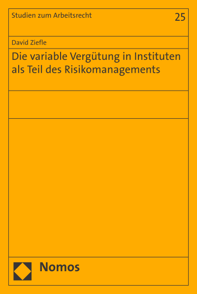 Cover of book: Die variable Vergütung in Instituten als Teil des Risikomanagements