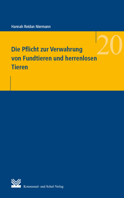 Cover des Buchs: Die Pflicht zur Verwahrung von Fundtieren und herrenlosen Tieren
