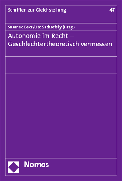 Cover des Buchs: Autonomie im Recht - Geschlechtertheoretisch vermessen