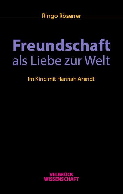 Cover des Buchs: Freundschaft als Liebe zur Welt