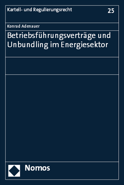 Cover of book: Betriebsführungsverträge und Unbundling im Energiesektor