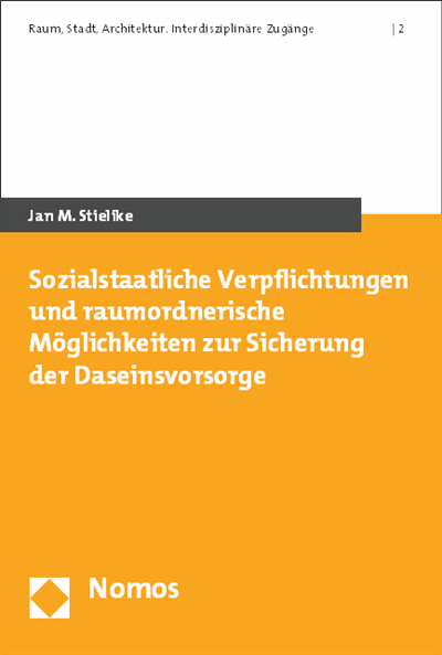Cover des Buchs: Sozialstaatliche Verpflichtungen und raumordnerische Möglichkeiten zur Sicherung der Daseinsvorsorge