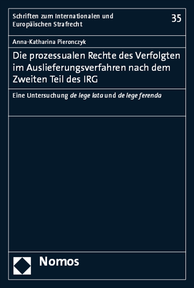 Cover des Buchs: Die prozessualen Rechte des Verfolgten im Auslieferungsverfahren nach dem Zweiten Teil des IRG
