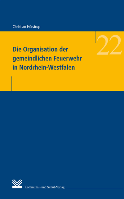 Cover des Buchs: Die Organisation der gemeindlichen Feuerwehr in Nordrhein-Westfalen
