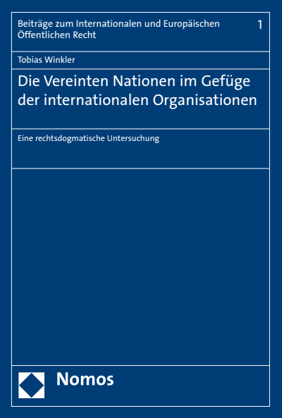 Cover of book: Die Vereinten Nationen im Gefüge der internationalen Organisationen
