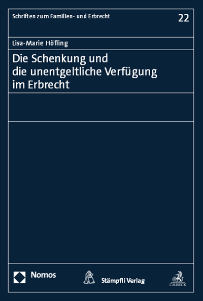 Cover des Buchs: Die Schenkung und die unentgeltliche Verfügung im Erbrecht