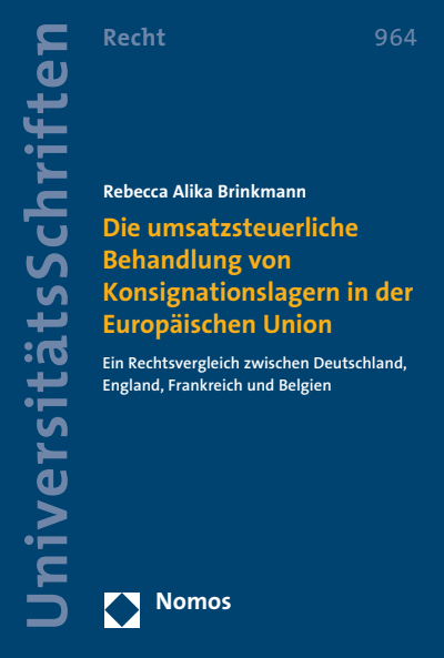 Cover des Buchs: Die umsatzsteuerliche Behandlung von Konsignationslagern in der Europäischen Union