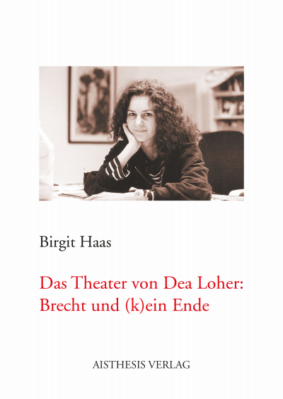 Cover des Buchs: Das Theater von Dea Loher: Brecht und (k)ein Ende