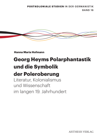 Cover des Buchs: Georg Heyms Polarphantastik und die Symbolik der Poleroberung