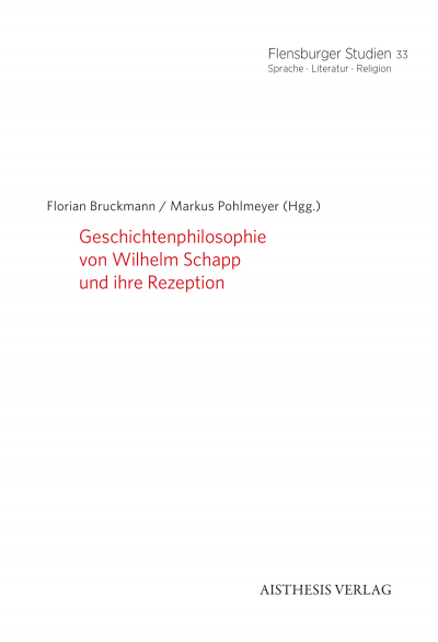 Cover des Buchs: Geschichtenphilosophie von Wilhelm Schapp und ihre Rezeption