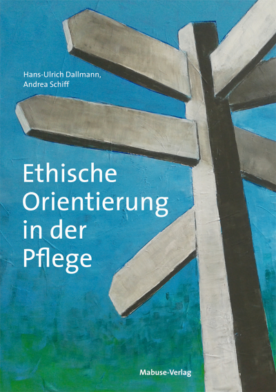 Cover des Buchs: Ethische Orientierung in der Pflege