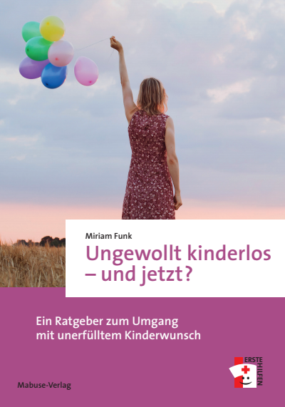Cover des Buchs: Ungewollt kinderlos – und jetzt?