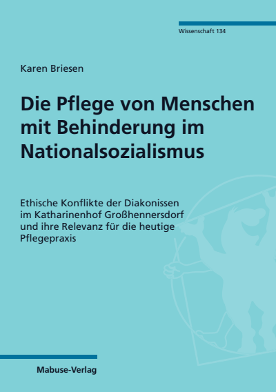 Cover des Buchs: Die Pflege von Menschen mit Behinderung im Nationalsozialismus