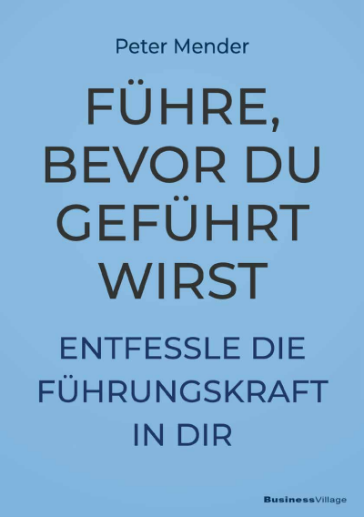 Cover des Buchs: Führe, bevor du geführt wirst