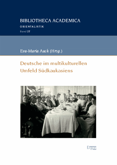 Cover des Buchs: Deutsche im multikulturellen Umfeld Südkaukasiens