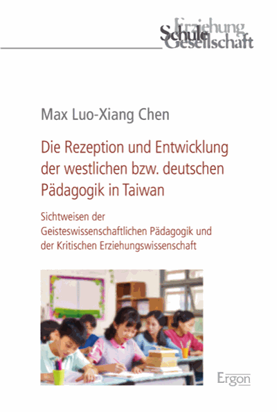 Cover des Buchs: Die Rezeption und Entwicklung der westlichen bzw. deutschen Pädagogik in Taiwan