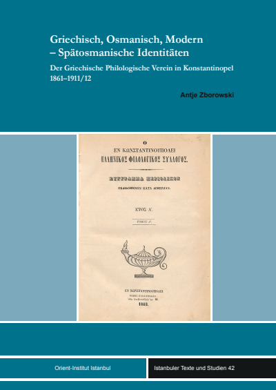 Cover des Buchs: Griechisch, Osmanisch, Modern - Spätosmanische Identitäten