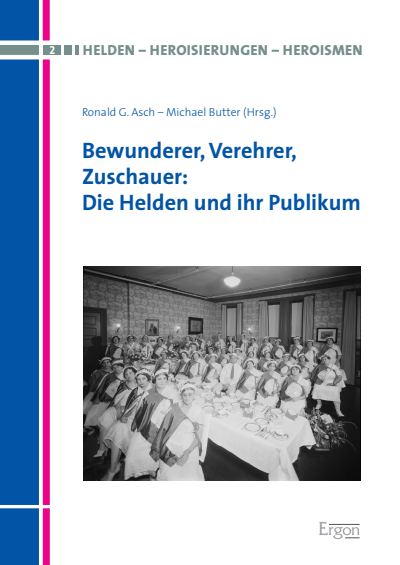 Cover of book: Bewunderer, Verehrer, Zuschauer: Die Helden und ihr Publikum