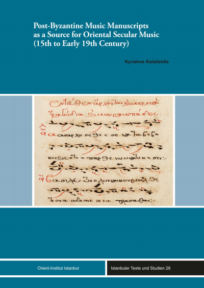 Cover des Buchs: Post-Byzantine Music Manuscripts as a Source for Oriental Secular Music (15th to Early 19th Century)