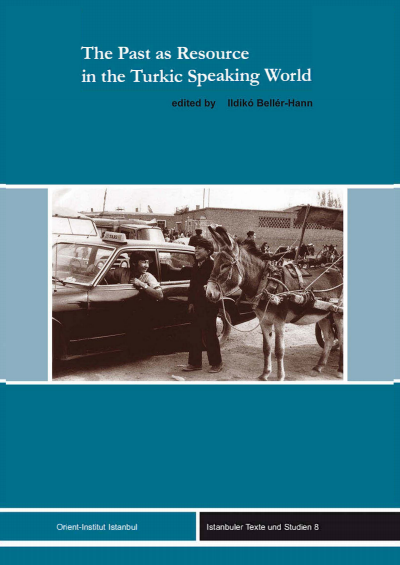Cover des Buchs: The Past as Resource in the Turkic Speaking World