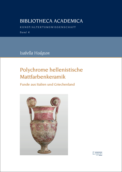 Cover des Buchs: Polychrome hellenistische Mattfarbenkeramik