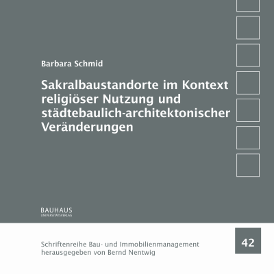Cover des Buchs: Sakralbaustandorte im Kontext religiöser Nutzung und städtebaulich-architektonischer Veränderungen