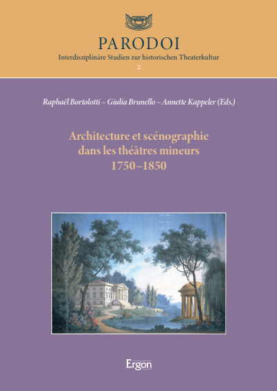 Cover des Buchs: Architecture et scénographie dans les théâtres mineurs 1750–1850