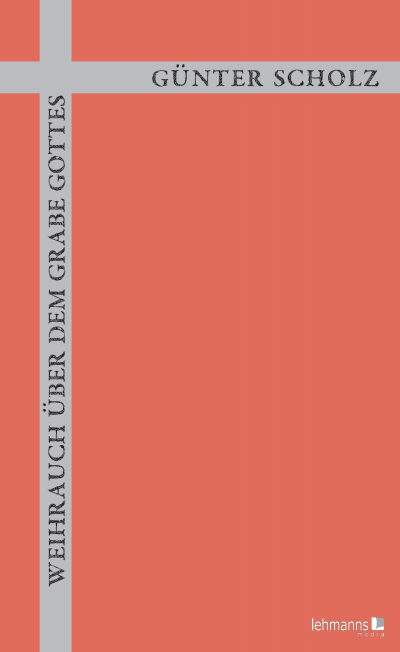 Cover des Buchs: Weihrauch über dem Grabe Gottes
